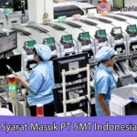 Syarat Masuk PT SMT Indonesia