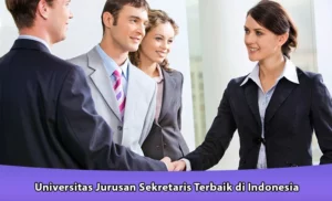 Universitas Jurusan Sekretaris Terbaik di Indonesia