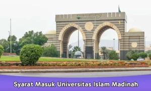 Syarat Masuk Universitas Islam Madinah