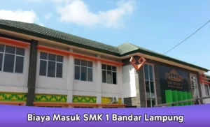 Biaya Masuk SMK 1 Bandar Lampung